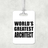 World's Greatest Architect - Luggage Bag Tag
