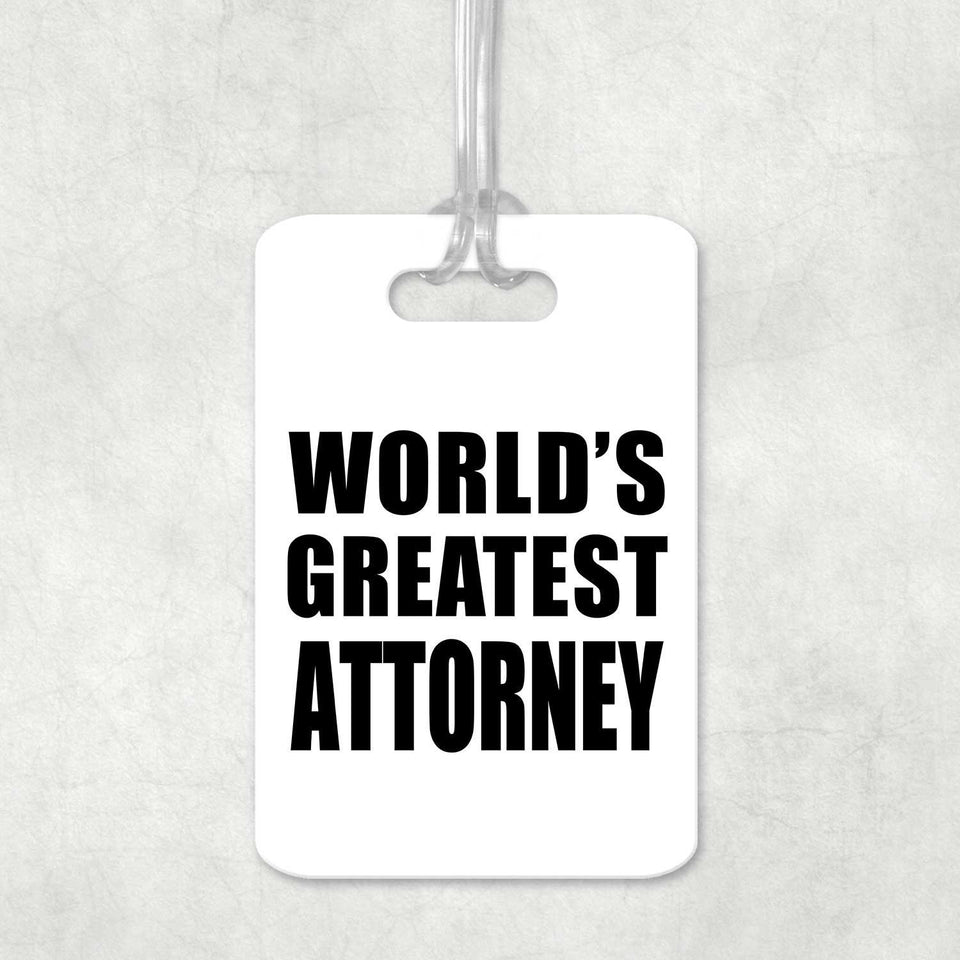 World's Greatest Attorney - Luggage Bag Tag