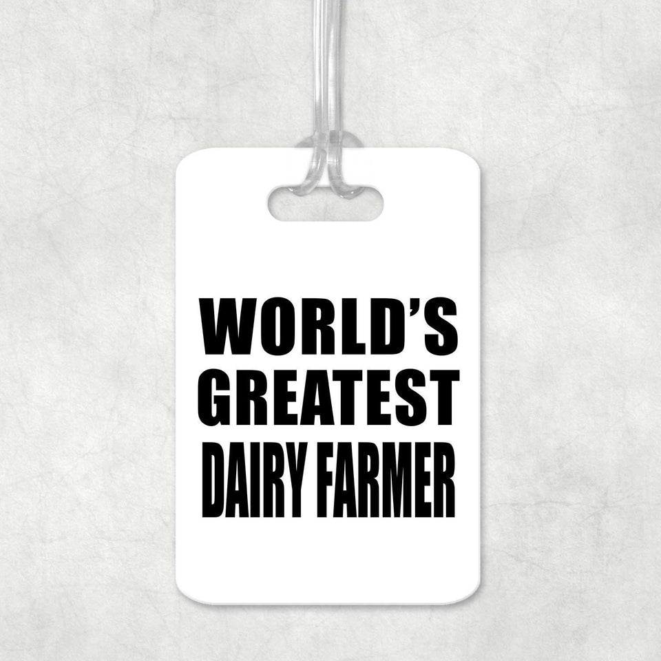 World's Greatest Dairy Farmer - Luggage Bag Tag