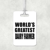 World's Greatest Dairy Farmer - Luggage Bag Tag