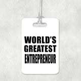 World's Greatest Entrepreneur - Luggage Bag Tag