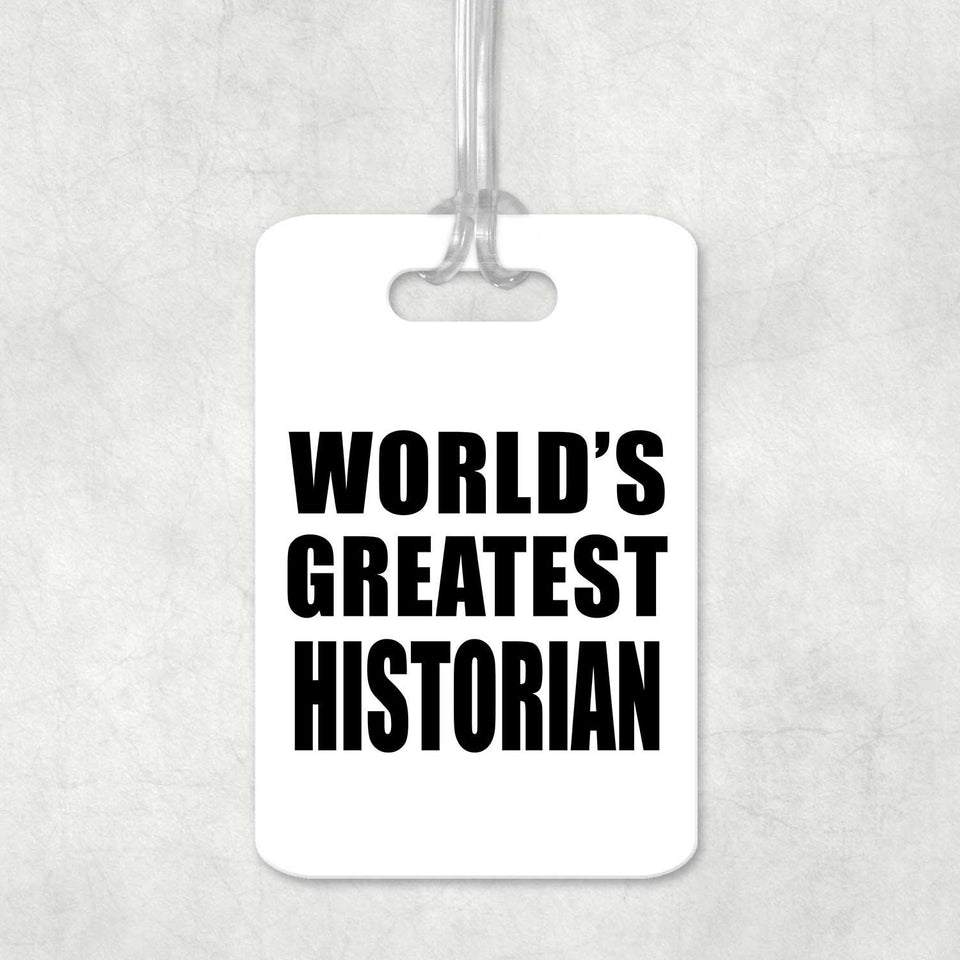 World's Greatest Historian - Luggage Bag Tag