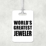 World's Greatest Jeweler - Luggage Bag Tag