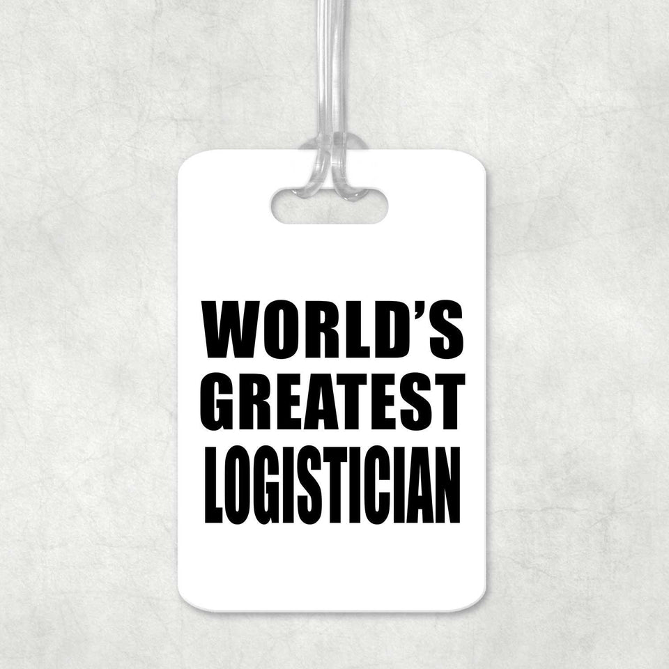 World's Greatest Logistician - Luggage Bag Tag