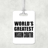 World's Greatest Museum Curator - Luggage Bag Tag