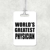 World's Greatest Physician - Luggage Bag Tag