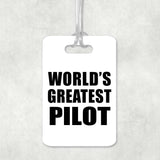 World's Greatest Pilot - Luggage Bag Tag