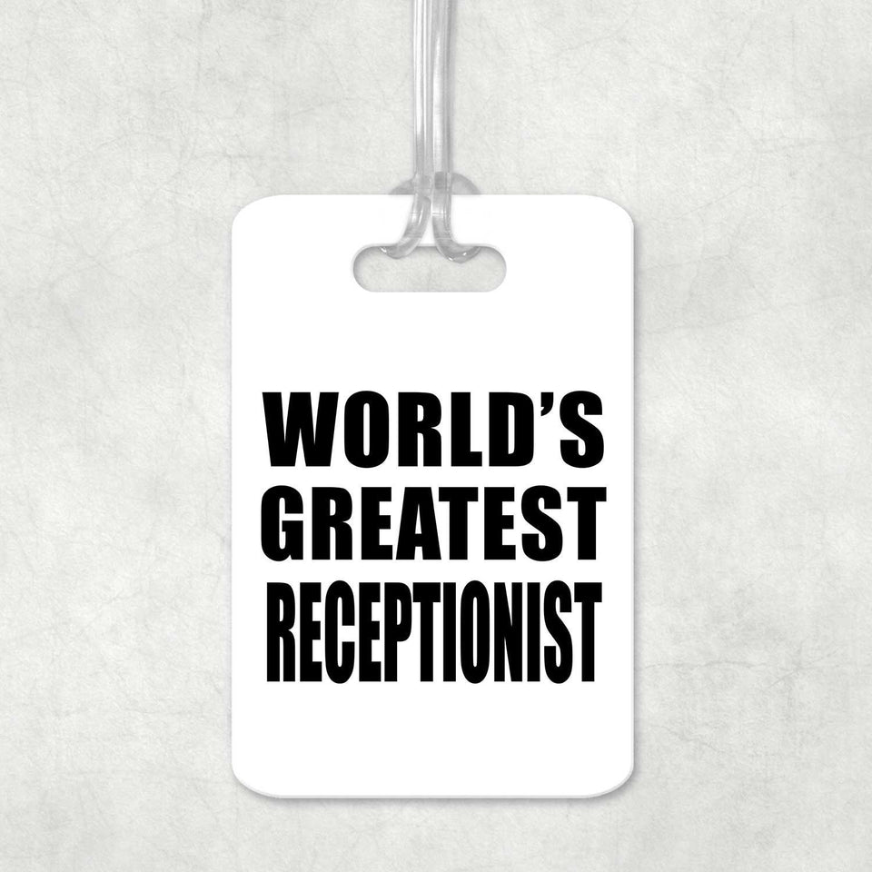 World's Greatest Receptionist - Luggage Bag Tag