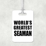 World's Greatest Seaman - Luggage Bag Tag