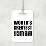 World's Greatest Security Guard - Luggage Bag Tag