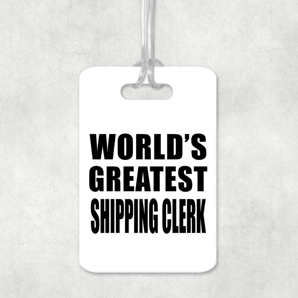 World's Greatest Shipping Clerk - Luggage Bag Tag
