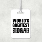 World's Greatest Stenographer - Luggage Bag Tag