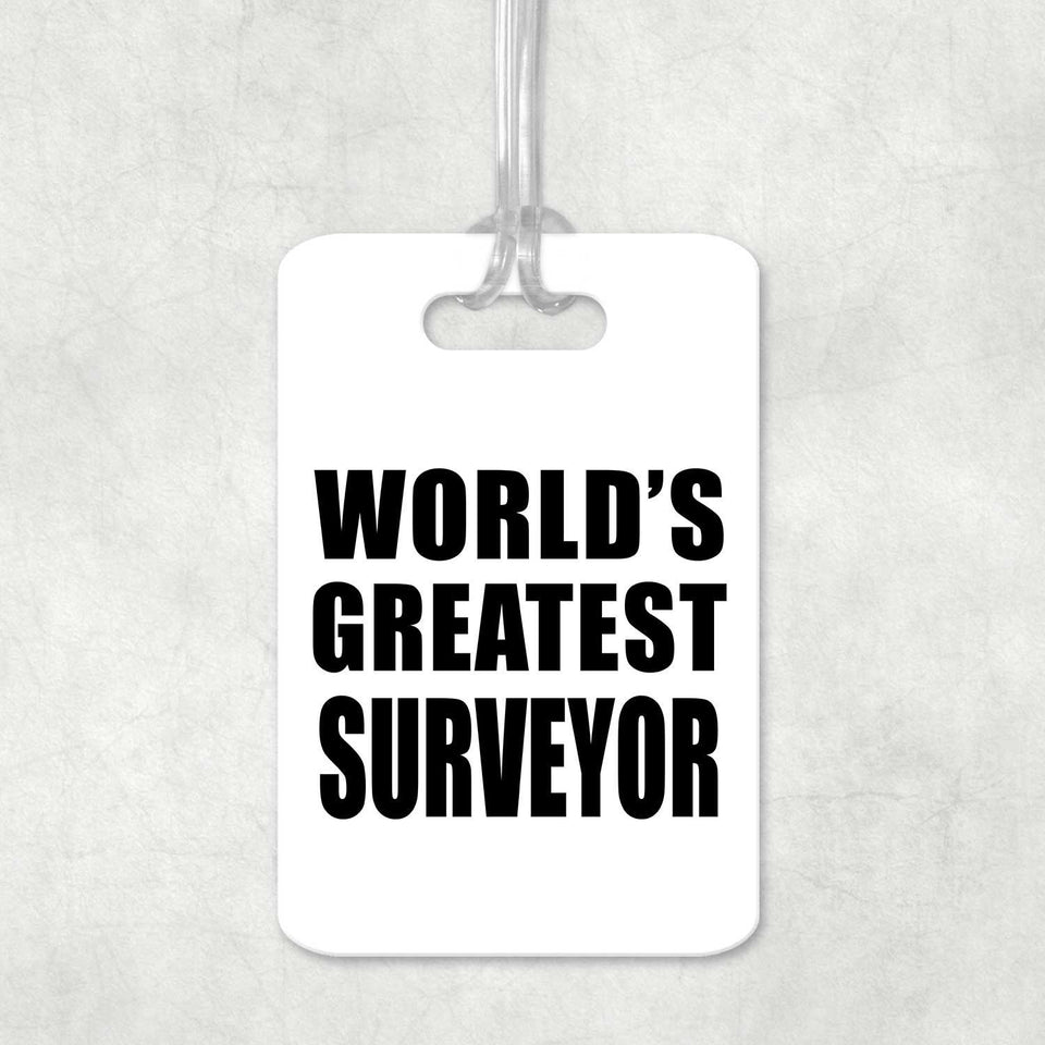 World's Greatest Surveyor - Luggage Bag Tag