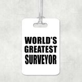 World's Greatest Surveyor - Luggage Bag Tag
