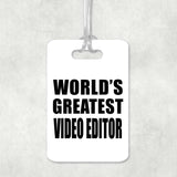 World's Greatest Video Editor - Luggage Bag Tag
