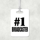 Number One #1 Broadcaster - Luggage Bag Tag