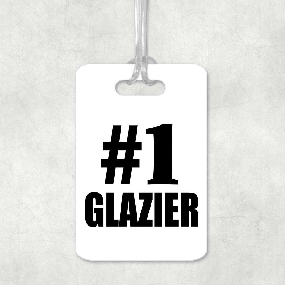Number One #1 Glazier - Luggage Bag Tag