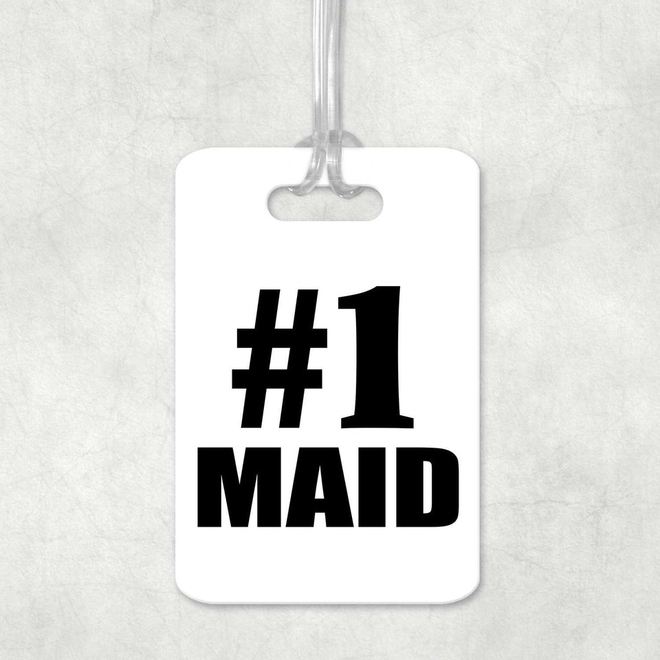 Number One #1 Maid - Luggage Bag Tag