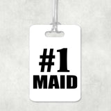 Number One #1 Maid - Luggage Bag Tag