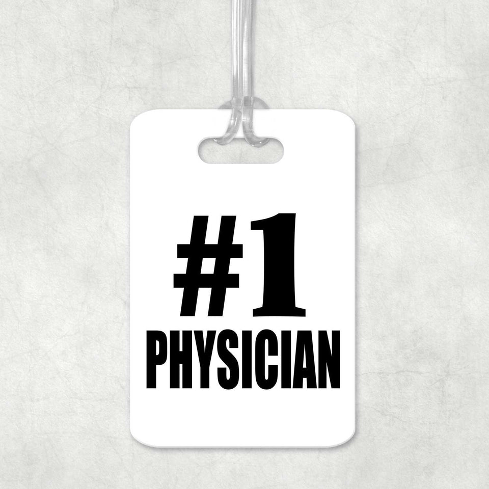 Number One #1 Physician - Luggage Bag Tag