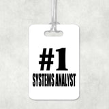 Number One #1 Systems Analyst - Luggage Bag Tag