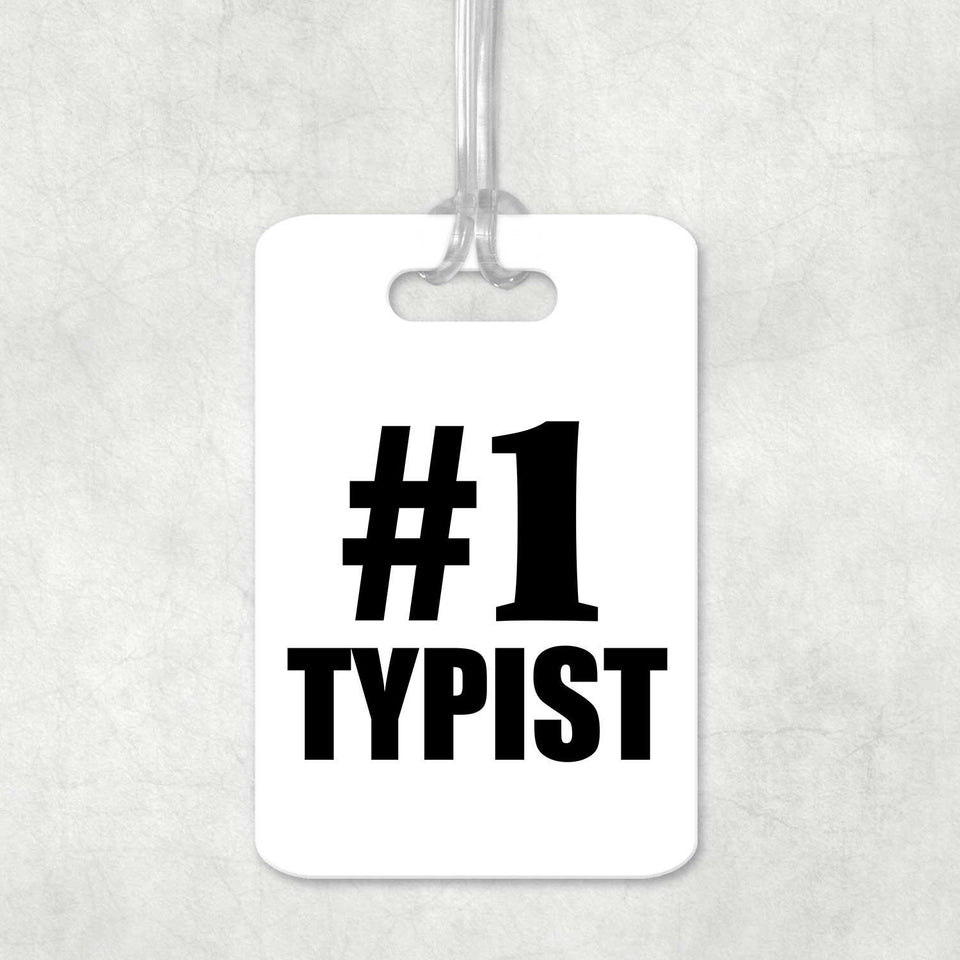 Number One #1 Typist - Luggage Bag Tag