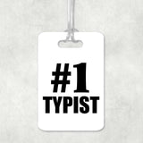 Number One #1 Typist - Luggage Bag Tag