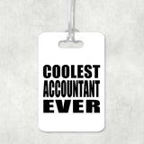 Coolest Accountant Ever - Luggage Bag Tag