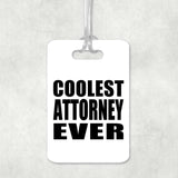 Coolest Attorney Ever - Luggage Bag Tag