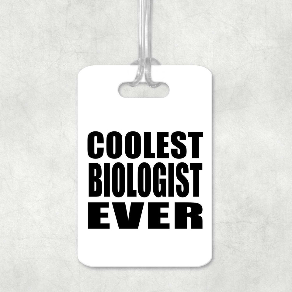 Coolest Biologist Ever - Luggage Bag Tag