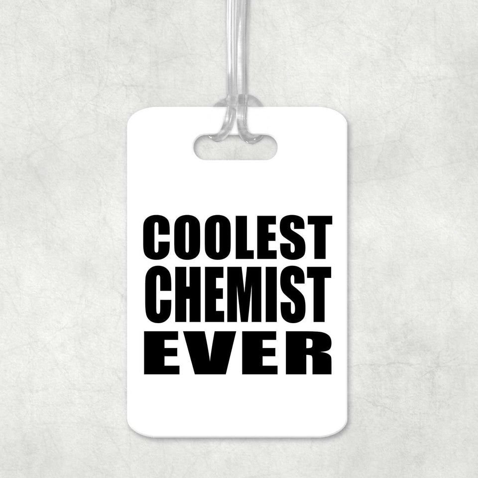 Coolest Chemist Ever - Luggage Bag Tag