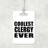 Coolest Clergy Ever - Luggage Bag Tag