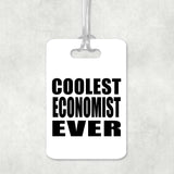 Coolest Economist Ever - Luggage Bag Tag
