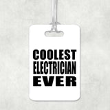 Coolest Electrician Ever - Luggage Bag Tag