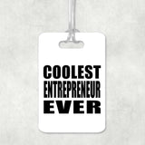Coolest Entrepreneur Ever - Luggage Bag Tag