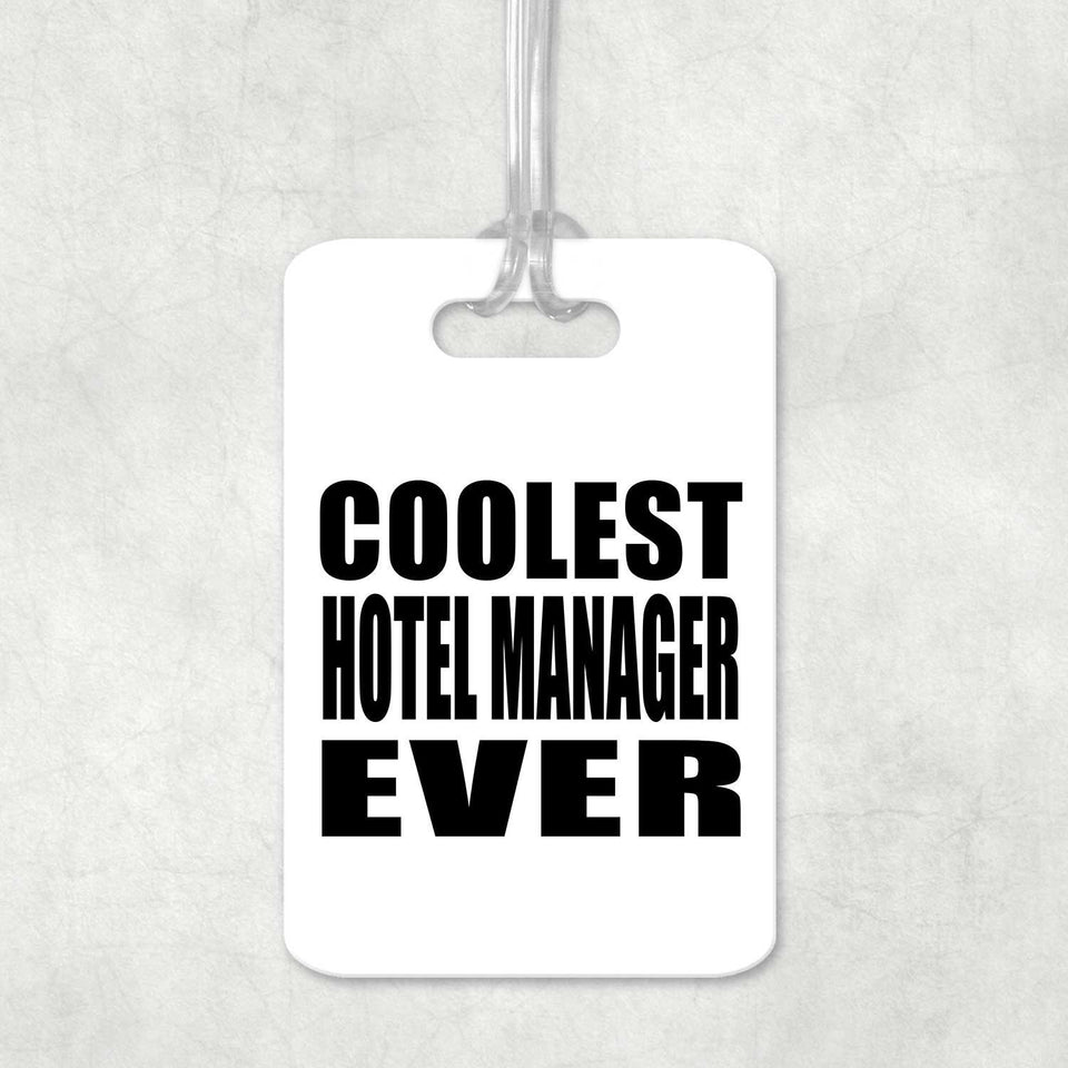 Coolest Hotel Manager Ever - Luggage Bag Tag
