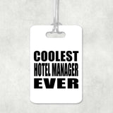 Coolest Hotel Manager Ever - Luggage Bag Tag