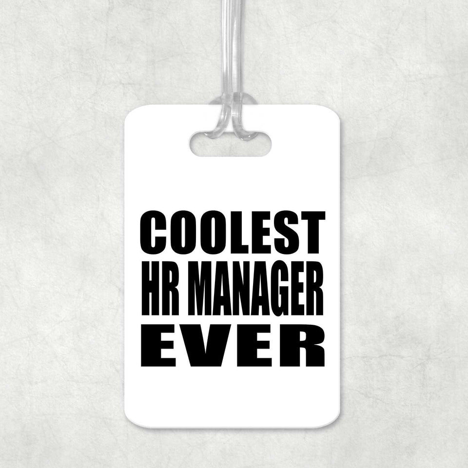 Coolest Hr Manager Ever - Luggage Bag Tag