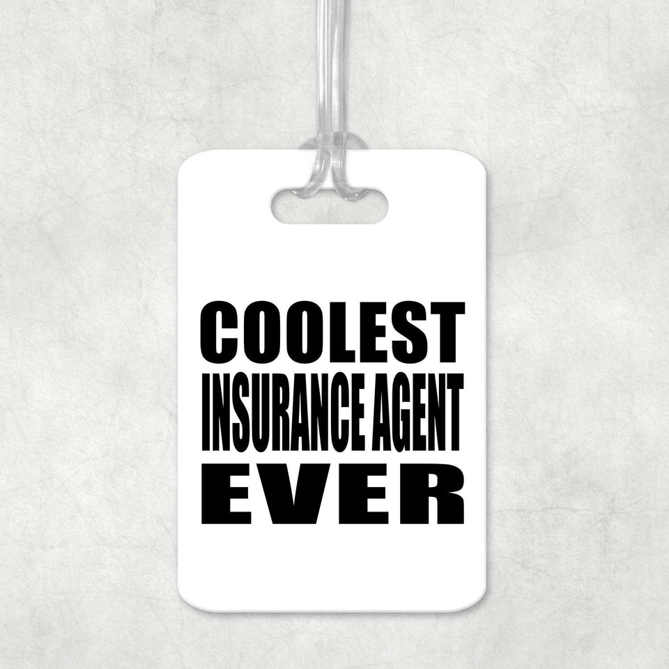Coolest Insurance Agent Ever - Luggage Bag Tag