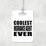 Coolest Insurance Agent Ever - Luggage Bag Tag