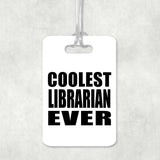 Coolest Librarian Ever - Luggage Bag Tag