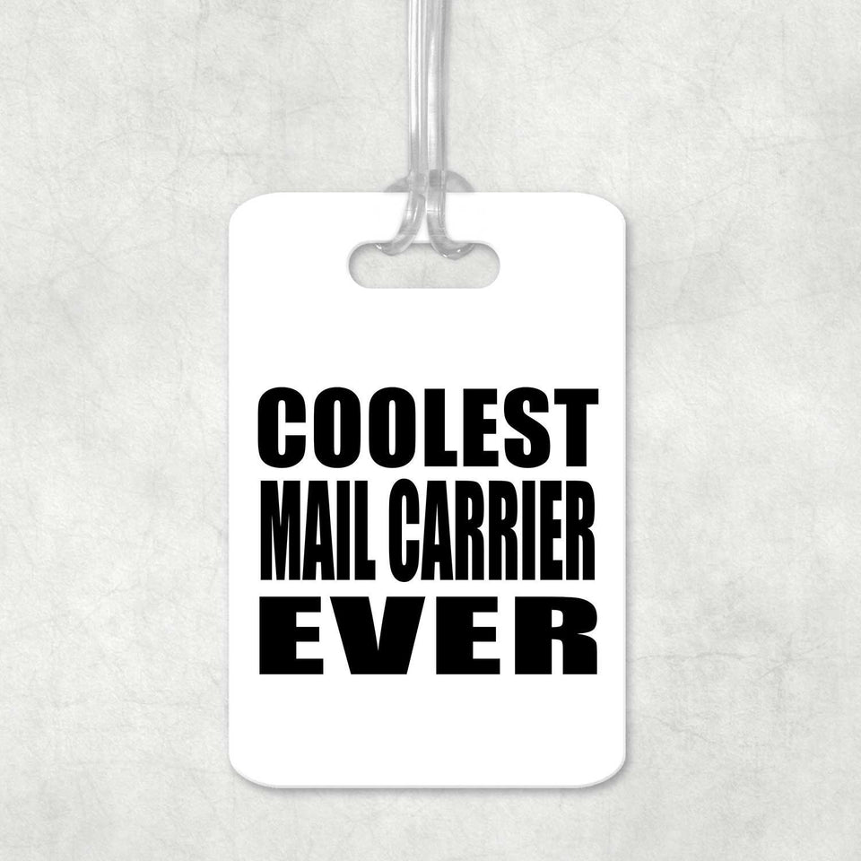Coolest Mail Carrier Ever - Luggage Bag Tag
