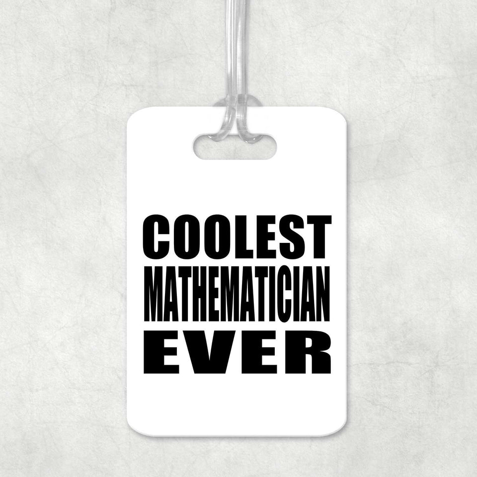 Coolest Mathematician Ever - Luggage Bag Tag
