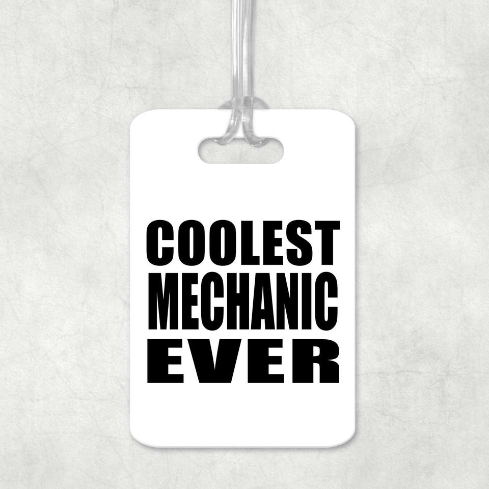 Coolest Mechanic Ever - Luggage Bag Tag