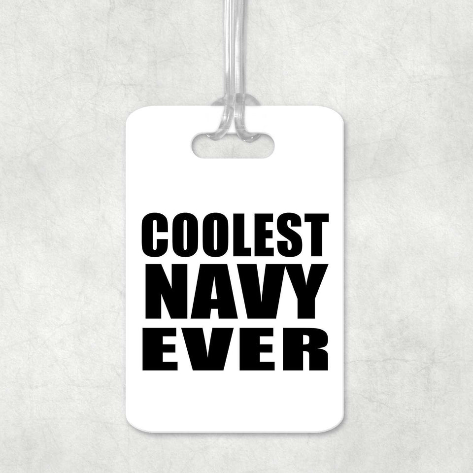 Coolest Navy Ever - Luggage Bag Tag