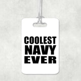 Coolest Navy Ever - Luggage Bag Tag