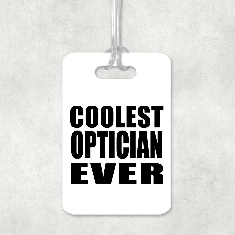 Coolest Optician Ever - Luggage Bag Tag
