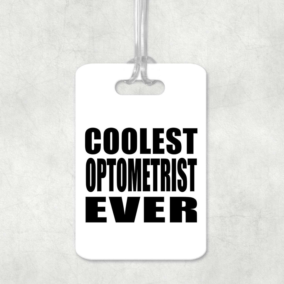 Coolest Optometrist Ever - Luggage Bag Tag