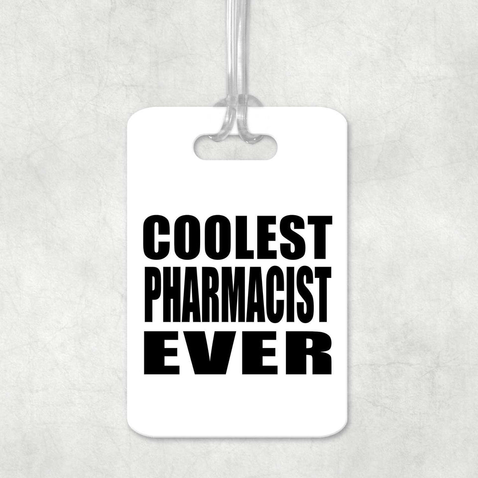 Coolest Pharmacist Ever - Luggage Bag Tag