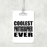 Coolest Photographer Ever - Luggage Bag Tag